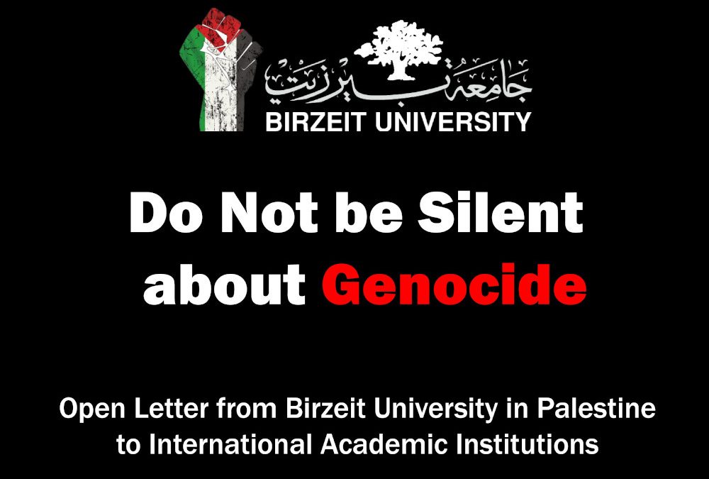 Carta abierta desde la Universidad de Birzeit, en Palestina, a las instituciones académicas internacionales