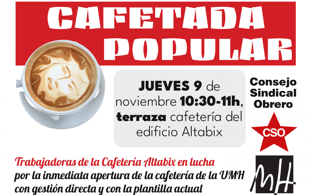 Jueves 9 de noviembre: Cafetada popular en la terraza de la cafetería del edificio de Altabix